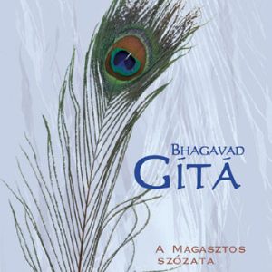 Bhagavad Gítá - A Magasztos szózata Fordította, bevezette és magyarázta: dr. Baktay Ervin